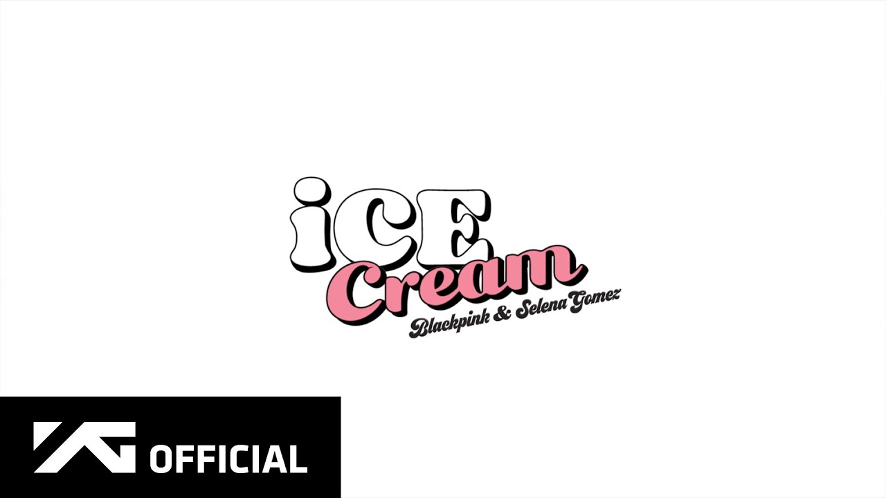 Official Ice Cream teaser title card from BLACKPINK and Selena Gomez's YouTube teaser